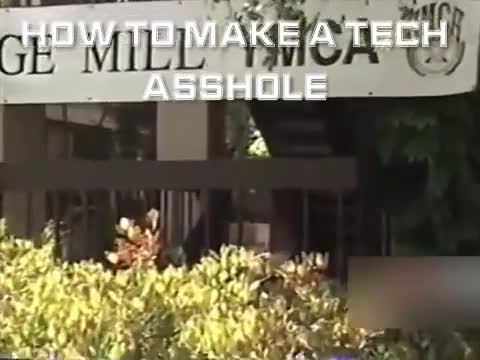 HOW-TO-MAKE-A-TECH-ASSHOLE-compressed.mp4
